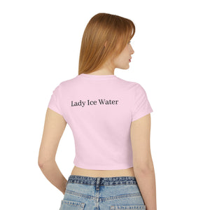 Lady Ice Water Women's Baby Tee